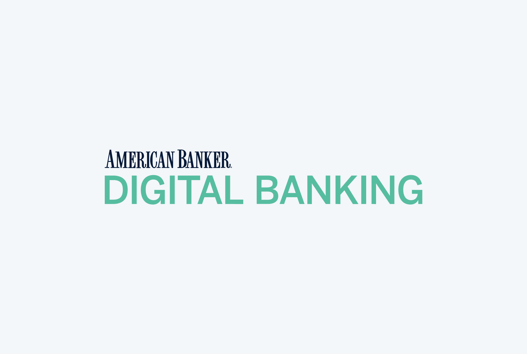 American Banker Digital Banking leading the way to disruption